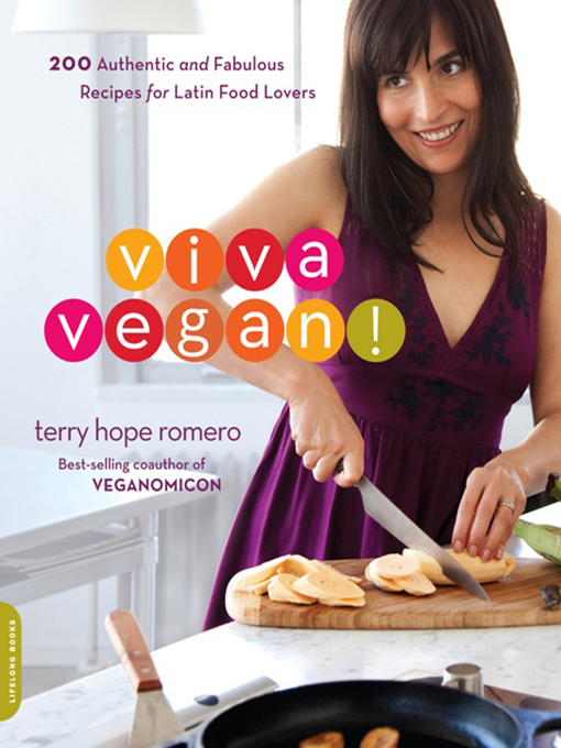 Title details for Viva Vegan! by Terry Hope Romero - Available